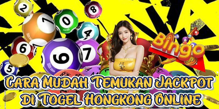 Cara Mudah Temukan Jackpot di Togel Hongkong Online Cara Mudah Temukan Jackpot di Togel Hongkong Online