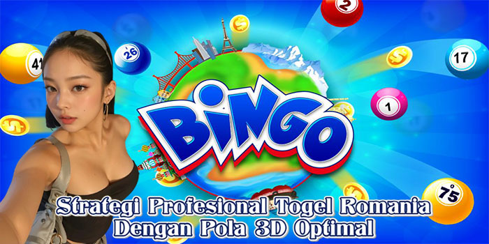 Strategi Profesional Togel Romania Dengan Pola 3D Optimal